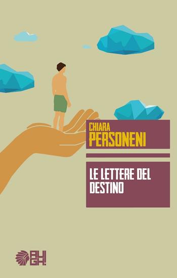 Le lettere del destino - Chiara Personeni - Libro Augh! 2016, Frecce | Libraccio.it