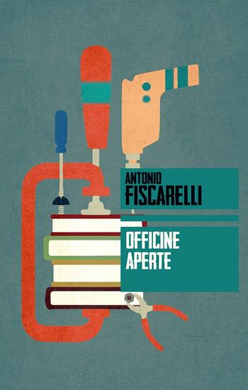 Officine aperte - Antonio Fiscarelli - Libro Augh! 2016, Nuvole | Libraccio.it