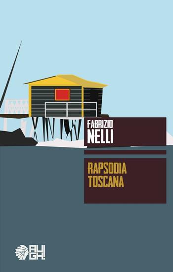 Rapsodia toscana - Fabrizio Nelli - Libro Augh! 2016, Frecce | Libraccio.it