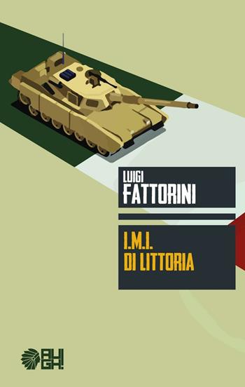I.M.I. di Littoria - Luigi Fattorini - Libro Augh! 2016, Totem | Libraccio.it