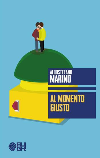 Al momento giusto - Aldo Stefano Marino - Libro Augh! 2016, Frecce | Libraccio.it