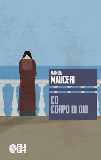 CD corpo di Dio - Vanda Mauceri - Libro Augh! 2016, Frecce | Libraccio.it