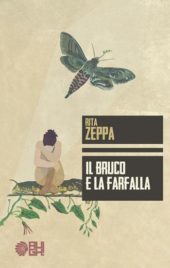 Il bruco e la farfalla - Rita Zeppa - Libro Augh! 2017, Totem | Libraccio.it