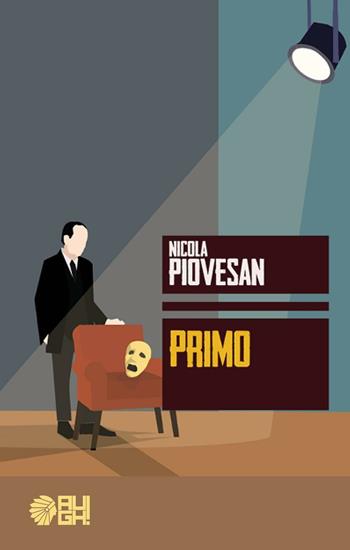 Primo - Nicola Piovesan - Libro Augh! 2016, Frecce | Libraccio.it