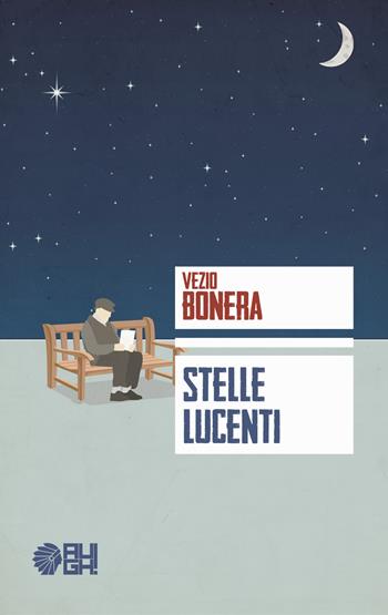 Stelle lucenti - Vezio Bonera - Libro Augh! 2017, Nuvole | Libraccio.it