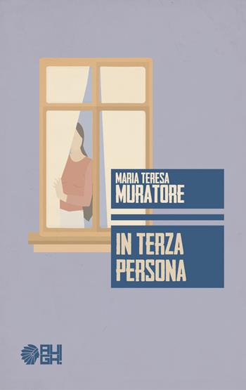 In terza persona - Maria Teresa Muratore - Libro Augh! 2017, Nuvole | Libraccio.it