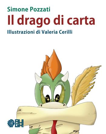 Il drago di carta - Simone Pozzati, Valeria Cerilli - Libro Augh! 2017, Giovani orme | Libraccio.it