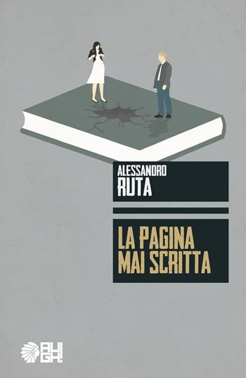 La pagina mai scritta - Alessandro Ruta - Libro Augh! 2017, Frecce | Libraccio.it