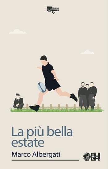 La più bella estate - Marco Albergati - Libro Augh! 2018, Tomahawk | Libraccio.it