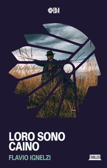 Loro sono Caino - Flavio Ignelzi - Libro Augh! 2018, Ombre | Libraccio.it