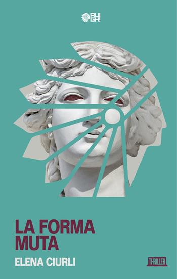 La forma muta - Elena Ciurli - Libro Augh! 2019, Ombre | Libraccio.it
