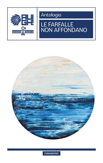 Le farfalle non affondano  - Libro Augh! 2023, Curandero | Libraccio.it