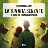 La tua vita senza te