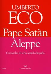 Pape Satàn Aleppe. Cronache di una società liquida