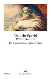 Parmigianino tra classicismo e manierismo