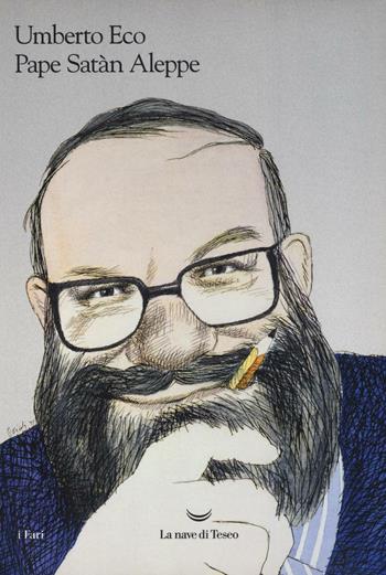 Pape Satàn Aleppe. Cronache di una società liquida. Con Poster - Umberto Eco - Libro La nave di Teseo 2016, I fari | Libraccio.it