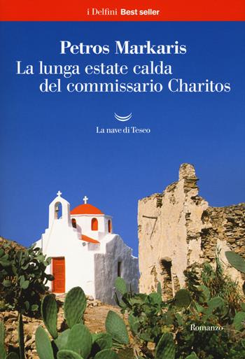 La lunga estate calda del commissario Charitos - Petros Markaris - Libro La nave di Teseo 2017, I delfini. Best seller | Libraccio.it