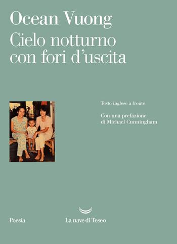 Cielo notturno con fori d'uscita. Testo inglese a fronte - Ocean Vuong - Libro La nave di Teseo 2017 | Libraccio.it