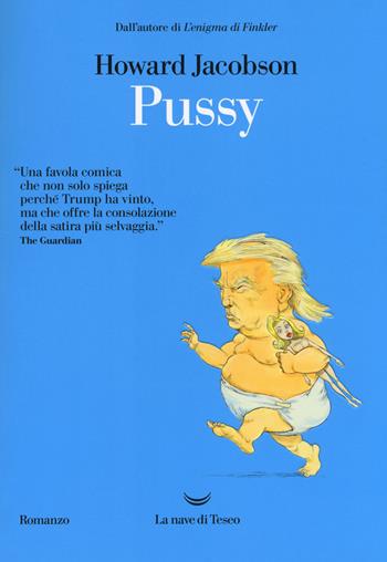 Pussy - Howard Jacobson - Libro La nave di Teseo 2017, Oceani | Libraccio.it