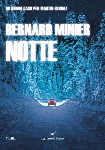 Notte - Bernard Minier - Libro La nave di Teseo 2018, Oceani | Libraccio.it