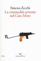 La criminalità servente nel Caso Moro