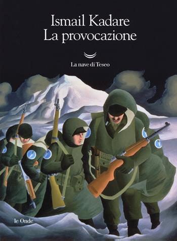La provocazione - Ismail Kadaré - Libro La nave di Teseo 2018, Le onde | Libraccio.it