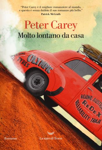 Molto lontano da casa - Peter Carey - Libro La nave di Teseo 2018, Oceani | Libraccio.it