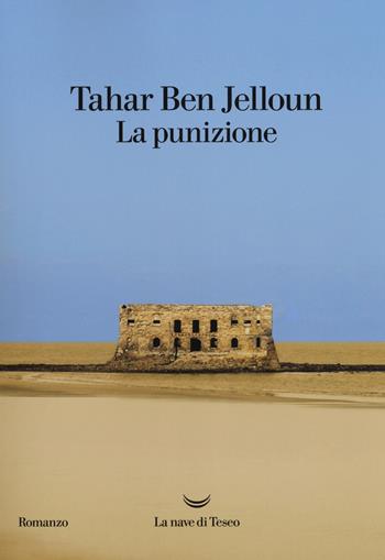 La punizione - Tahar Ben Jelloun - Libro La nave di Teseo 2018, Oceani | Libraccio.it