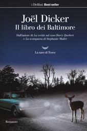 Il libro dei Baltimore - Joël Dicker - Libro La nave di Teseo 2018