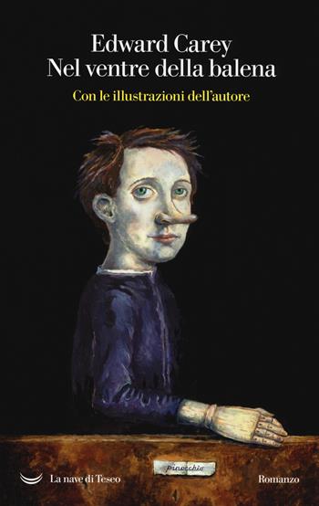 Nel ventre della balena - Edward Carey - Libro La nave di Teseo 2018, Oceani | Libraccio.it