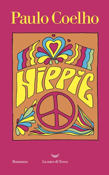 Hippie - Paulo Coelho - Libro La nave di Teseo 2018, Oceani | Libraccio.it