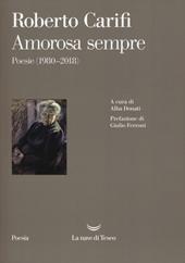 Amorosa sempre. Poesie (1980-2018)