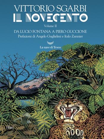 Il Novecento. Vol. 2: Da Lucio Fontana a Piero Guccione - Vittorio Sgarbi - Libro La nave di Teseo 2019, I fari | Libraccio.it