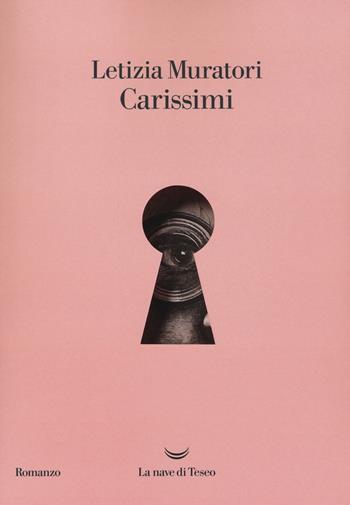 Carissimi - Letizia Muratori - Libro La nave di Teseo 2019, Oceani | Libraccio.it