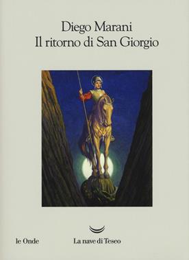 Il ritorno di San Giorgio - Diego Marani - Libro La nave di Teseo 2019, Le onde | Libraccio.it