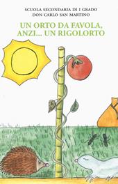 Un orto da favola, anzi... un rigolorto