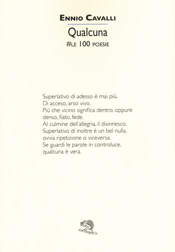 Qualcuna. #le 100 poesie - Ennio Cavalli - Libro La Vita Felice 2016, Colloqui di poesia | Libraccio.it