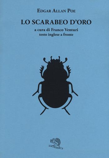 Lo scarabeo d'oro. Testo inglese a fronte - Edgar Allan Poe - Libro La Vita Felice 2017, Il piacere di leggere | Libraccio.it