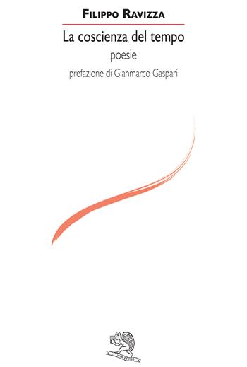 La coscienza del tempo - Filippo Ravizza - Libro La Vita Felice 2017, Le voci italiane | Libraccio.it