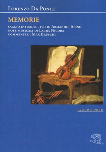 Memorie - Lorenzo Da Ponte - Libro La Vita Felice 2017, La coda di paglia | Libraccio.it