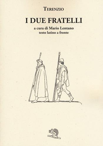 I due fratelli. Testo latino a fronte - P. Afro Terenzio - Libro La Vita Felice 2017, Saturnalia | Libraccio.it