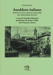 Aneddoto italiano. Tratto da una cronaca milanese del sedicesimo secolo. Testo francese a fronte