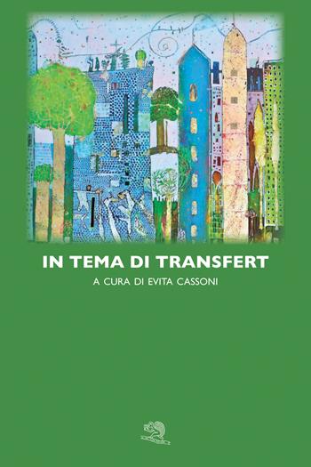 In tema di transfert - Evita Cassoni - Libro La Vita Felice 2017, Quaderni di psicologia | Libraccio.it