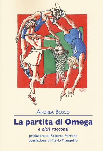 La partita di Omega e altri racconti - Andrea Bosco - Libro La Vita Felice 2017, Contemporanea | Libraccio.it