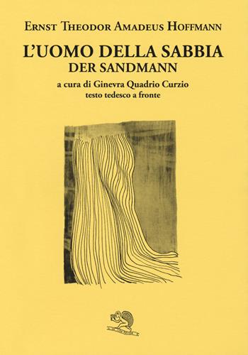 L'uomo della sabbia. Testo tedesco a fronte - Ernst T. A. Hoffmann - Libro La Vita Felice 2018, Il piacere di leggere | Libraccio.it