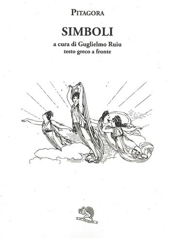 Simboli. Testo greco a fronte - Pitagora - Libro La Vita Felice 2018, Saturnalia | Libraccio.it