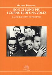 Non ci sono più i cornuti di una volta e altri racconti di provincia