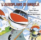 L' aeroplano di Angela. Ediz. a colori