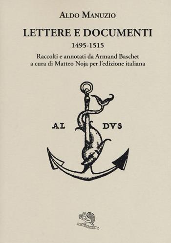 Lettere e documenti 1495-1515 - Aldo Manuzio - Libro La Vita Felice 2018, Liberilibri | Libraccio.it