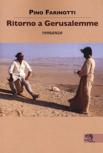 Ritorno a Gerusalemme - Pino Farinotti - Libro La Vita Felice 2018, Contemporanea | Libraccio.it